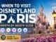 When to visit Disneyland Paris month by month guide showing castle, seasonal atmosphere and tips for crowds, weather, events and prices
